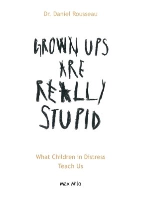 Book cover for Grown Ups are Really Stupid