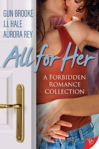 Cover of All for Her: Forbidden Romance Novellas