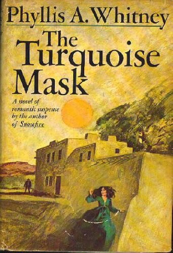 Turquoise Mask by Phyllis a Whitney