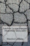 Book cover for Arsene Lupin Contre Herlock Sholmes