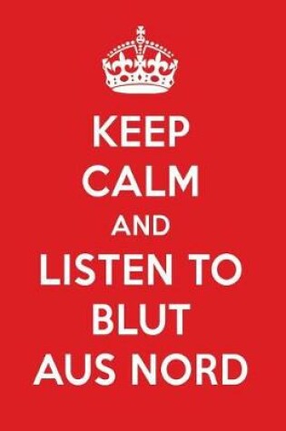 Cover of Keep Calm and Listen to Blut Aus Nord