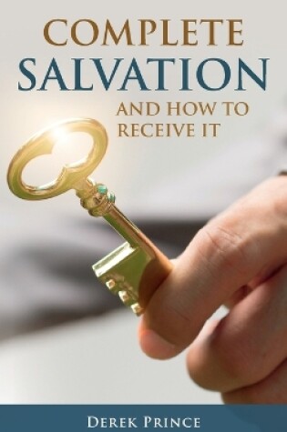 Cover of Complete Salvation and How To Receive It