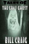 Book cover for Tales of the Gray Ghost