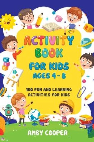 Cover of Activity Book for Kids Ages 4-8