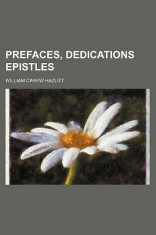 Cover of Prefaces, Dedications Epistles