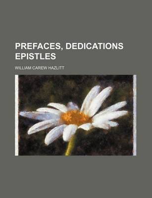 Book cover for Prefaces, Dedications Epistles