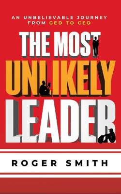 Book cover for The Most Unlikely Leader
