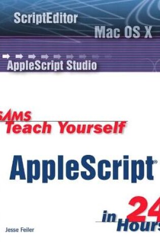 Cover of Sams Teach Yourself AppleScript in 24 Hours