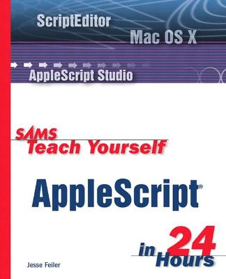Cover of Sams Teach Yourself AppleScript in 24 Hours
