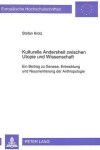 Book cover for Kulturelle Andersheit Zwischen Utopie Und Wissenschaft