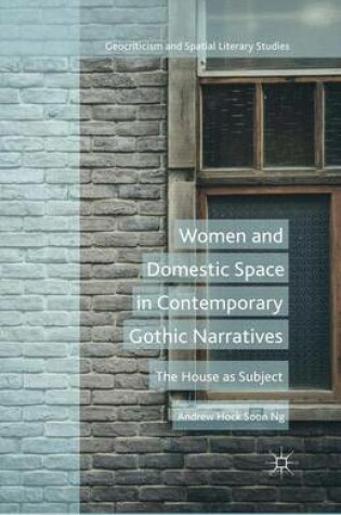 Cover of Women and Domestic Space in Contemporary Gothic Narratives