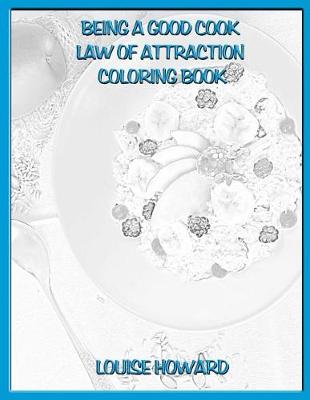 Book cover for 'Being a Good Cook' Law of Attraction Coloring Book
