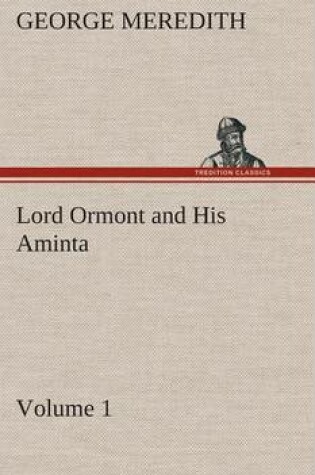 Cover of Lord Ormont and His Aminta - Volume 1