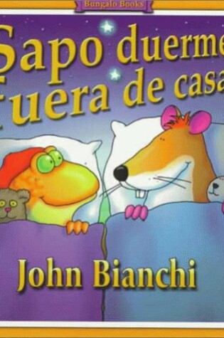 Cover of Sapo Duerme Fuera De Casa