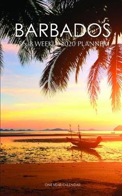 Book cover for Barbados 5 x 8 Weekly 2020 Planner