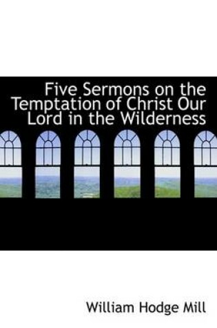 Cover of Five Sermons on the Temptation of Christ Our Lord in the Wilderness