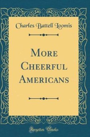 Cover of More Cheerful Americans (Classic Reprint)