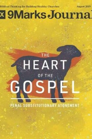 Cover of The Heart of the Gospel - 9Marks Journal