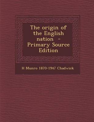 Book cover for The Origin of the English Nation - Primary Source Edition