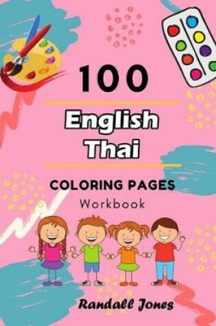 Cover of 100 English Thai Coloring Pages Workbook