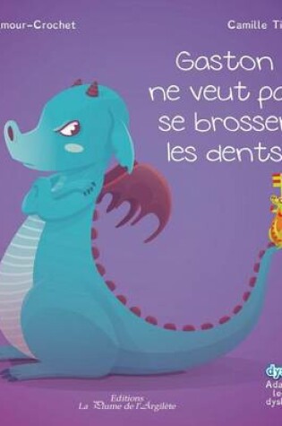 Cover of Gaston Ne Veut Pas Se Brosser Les Dents