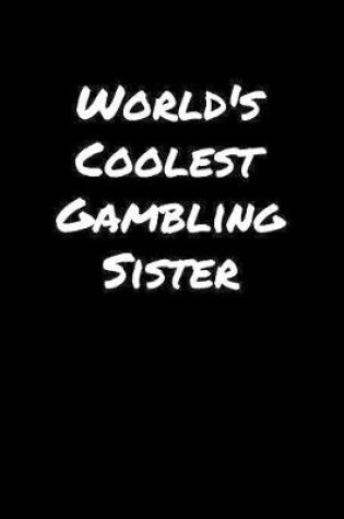 Cover of World's Coolest Gambling Sister