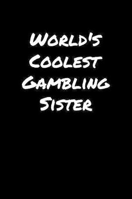 Book cover for World's Coolest Gambling Sister