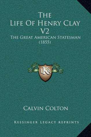 Cover of The Life of Henry Clay V2