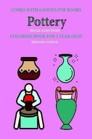 Cover of Coloring Book for 2 Year Olds (Pottery)