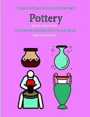 Book cover for Coloring Book for 2 Year Olds (Pottery)