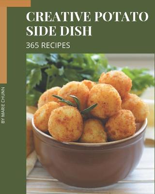 Book cover for 365 Creative Potato Side Dish Recipes