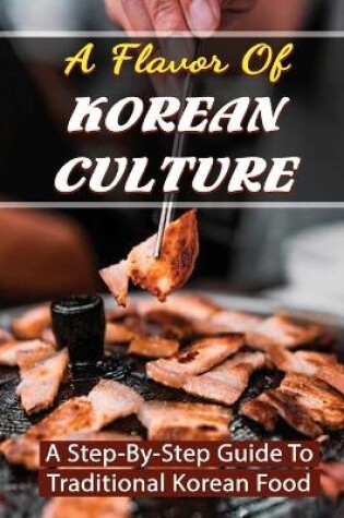 Cover of A Flavor Of Korean Culture