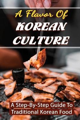 Cover of A Flavor Of Korean Culture