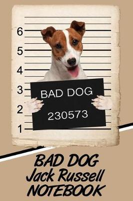 Book cover for Bad Dog Jack Russell Notebook