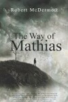 Book cover for The Way of Mathias