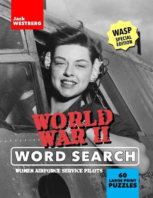 Book cover for Word War II Word Search - WASP Special Edition