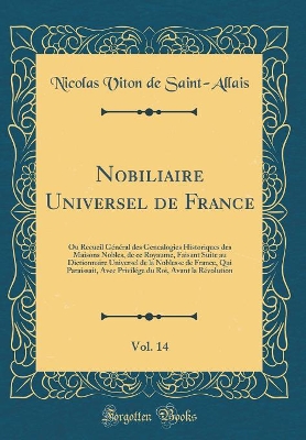 Book cover for Nobiliaire Universel de France, Vol. 14