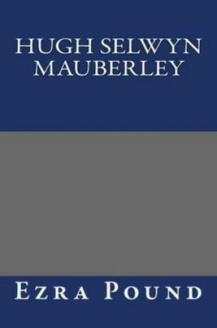 Cover of Hugh Selwyn Mauberley