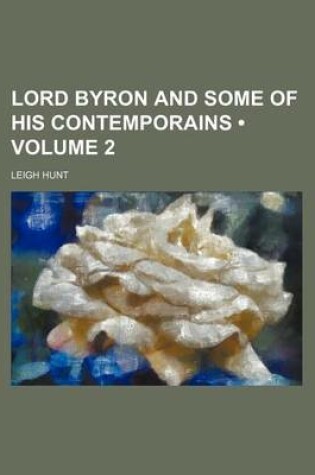 Cover of Lord Byron and Some of His Contemporains (Volume 2)