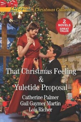 Cover of That Christmas Feeling and Yuletide Proposal