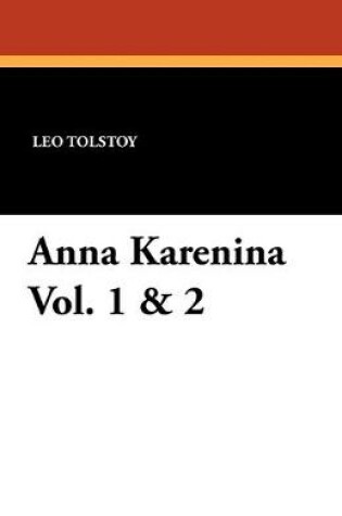 Cover of Anna Karenina Vol. 1 & 2