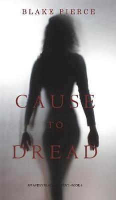 Cover of Cause to Dread (An Avery Black Mystery-Book 6)