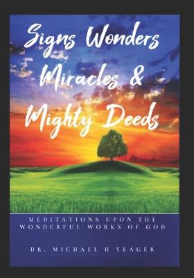 Book cover for Signs Wonders Miracles & Mighty Deeds