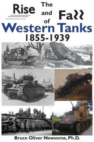 Cover of The Rise and Fall of Western Tanks, 1855-1939