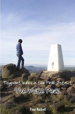 Book cover for Trigpoint Walks in the Peak District: The White Peak