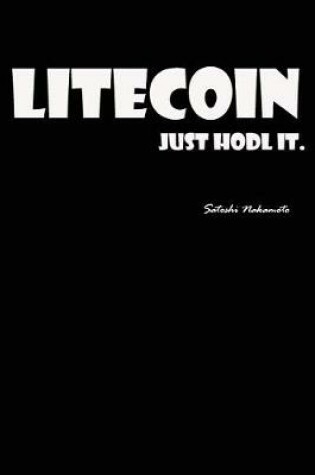 Cover of Litecoin Just Hodl It