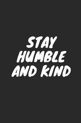 Book cover for Stay Humble and Kind