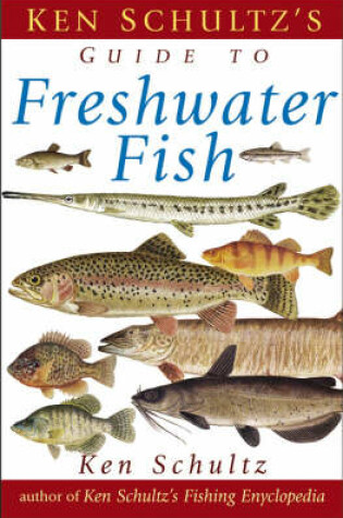 Cover of Ken Schultz's Field Guide to Freshwater Fish