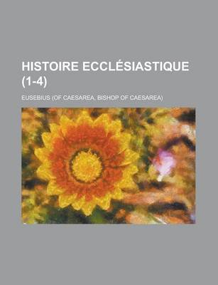 Book cover for Histoire Ecclesiastique (1-4)