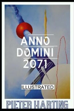 Cover of Anno Domini 2071 Illustrated